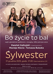 Sylwester 2025: Bo życie to bal...
